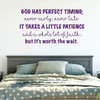 Christian Wall Decal - God Has Perfect Timing - Vinyl Decoration for Bedroom, Playroom or Family Room