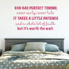 Christian Wall Decal - God Has Perfect Timing - Vinyl Decoration for Bedroom, Playroom or Family Room