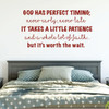 Christian Wall Decal - God Has Perfect Timing - Vinyl Decoration for Bedroom, Playroom or Family Room