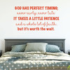 Christian Wall Decal - God Has Perfect Timing - Vinyl Decoration for Bedroom, Playroom or Family Room