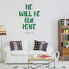 Christian Wall Decal - He Will Be Our Peace - Vinyl Scripture And Religious Home Bathroom Decor - Church Decoration