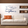 Christian Wall Decal - Luke 18:22 - Come Follow Me - Vinyl Sticker Religious Bible Verse for the Home Decor, Church or Living Room Decoration