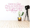 Christian Wall Decor - Grow in Grace - Scripture Art Vinyl Sticker for Living Room, Teen Girl Bedroom or Classroom Decor