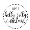 Christmas Wall Decal - Have A Holly Jolly Christmas - Holiday Vinyl Decor for Living Room or Home Decoration