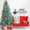 Christmas Wall Decal - Hot Chocolate Served Here - Holiday Vinyl Decor for Living Room or Home Decoration