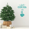Christmas Wall Decal - Hot Cocoa 25c - Holiday Vinyl Decor for Living Room or Home Decoration