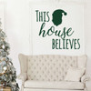 Christmas Wall Decal - This House Believes - Holiday Vinyl Stickers for Living Room or Home Decoration