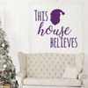 Christmas Wall Decal - This House Believes - Holiday Vinyl Stickers for Living Room or Home Decoration