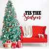 Christmas Wall Decal - Tis The Season - Holiday Vinyl Stickers for Living Room, Family Room Decor or Home Decoration