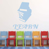 Classroom Decor Learn Quote with Book Silhouettes