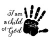 Christian Quote Wall Decor I am a Child of God with Hand Print Religious Vinyl Lettering Sticker for Home, Church, Office, or School Classroom