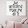 Unicorn Wall Decal | Unicorn Quote The Unicorns Made Me Do It Vinyl Home Decor Sticker for Girl's Bedroom or Playroom | Small, Large Sizes | Black, Pink, Purple
