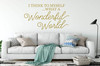 Vinyl Wall Decal Song Lyrics Quote What a Wonderful World from Louis Armstrong