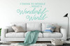 Vinyl Wall Decal Song Lyrics Quote What a Wonderful World from Louis Armstrong