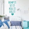 Volleyball Quote Bump It, Set It, Kill It, Dig It with Volleyball Heart Vinyl Wall Decal Sticker