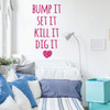 Volleyball Quote Bump It, Set It, Kill It, Dig It with Volleyball Heart Vinyl Wall Decal Sticker