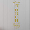 Welcome To Our Porch Sit Back and Stay Awhile Quote
