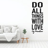 Do All Things With Love Quote - Motivational Wall Decal - Og Mandino - Vinyl Art for Home, Bedroom or Living Room Decor