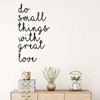 Do Small Things With Great Love Wall Art