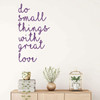 Do Small Things With Great Love Wall Art
