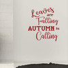Fall Wall Decal ' 'Leaves are Falling Autumn is Calling' - Vinyl Decor for Living Room, Family Room or Home Decoration