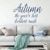 Fall Wall Decal ' 'Autumn, the Years Last Loveliest Smile' - Vinyl Decor for Living Room, Family Room or Home Decoration