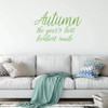 Fall Wall Decal ' 'Autumn, the Years Last Loveliest Smile' - Vinyl Decor for Living Room, Family Room or Home Decoration