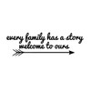 Family Wall Decal - Every Family Has A Story - Vinyl Art Decoration for Living Room or Home Decor