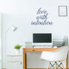 Family Wall Decal ' 'Love With Intention' - Vinyl Sticker Art Decor for Living Room, Bedroom, Entryway or Home Decor