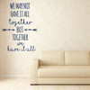 Family Wall Decals - We May Have It all Together with Arrow Design - Vinyl Art for Living Room or Home Decor