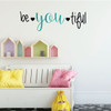 Farmhouse Wall Decor For Girl's Bedroom Decor - Be You Tiful - Vinyl Decal For Playroom Or Nursery Decoration