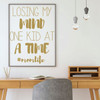 Funny Mom Wall Decor - Losing My Mind One Kid At A Time # Momlife - Mother's Gift Vinyl Decal for Home Decor, Family Room or Living Room