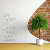 Happiness Decal - Do More of What Makes You Happy Vinyl Wall Quote Lettering for Living Room, Bedroom, School Classroom