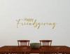 Happy Friendsgiving Wall Sticker