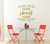 Home Sweet Home Vinyl Wall Art Decal For Living Dining, Family Room, or Entryway Decor