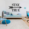 Home Wall Decal - Stay True - Silhouette Arrow Vinyl Decor For Bedroom, Living Room, Entryway, Playroom or Bathroom