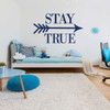 Home Wall Decal - Stay True - Silhouette Arrow Vinyl Decor For Bedroom, Living Room, Entryway, Playroom or Bathroom