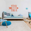 Home Wall Decal - Stay True - Silhouette Arrow Vinyl Decor For Bedroom, Living Room, Entryway, Playroom or Bathroom