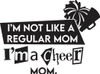I'm not Like a Regular mom.. Vinyl Decal