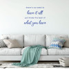 Inspirational Quote Wall Decal - There Is No Need To Have It All - Vinyl Sticker Art for Home Decor, Bedroom or Living Room Decoration