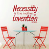 Inspirational Quote Wall Decals - Necessity Is the Mother Of Invention - Vinyl Decoration for the Home Decor, Office, or Classroom