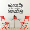 Inspirational Quote Wall Decals - Necessity Is the Mother Of Invention - Vinyl Decoration for the Home Decor, Office, or Classroom
