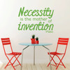 Inspirational Quote Wall Decals - Necessity Is the Mother Of Invention - Vinyl Decoration for the Home Decor, Office, or Classroom