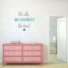 Inspirational Saying Vinyl Wall Removable Decal- Be Silly Be Honest Be Kind - Motivational Quote for Home Decor, Office, or Classroom Decoration