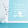 Inspirational Vinyl Lettering "We Have To Break Before We Shine" Wall Decal for Home Decor
