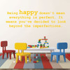 Inspirational Vinyl Wall Decal - "Being Happy Doesn't Mean Everything Is Perfect"