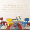 Inspirational Vinyl Wall Decal - "Being Happy Doesn't Mean Everything Is Perfect"