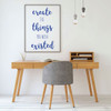 Inspirational Wall Decal - Create The Things You WIsh - Vinyl Quotes for Home, Bedroom or Living Room Decor