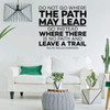 Inspirational Wall Decal - Do Not Go Where The Path May Lead - Motivational Quote - Vinyl Art for Home, Bedroom or Living Room Decor
