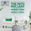 Inspirational Wall Decal - Do Not Go Where The Path May Lead - Motivational Quote - Vinyl Art for Home, Bedroom or Living Room Decor